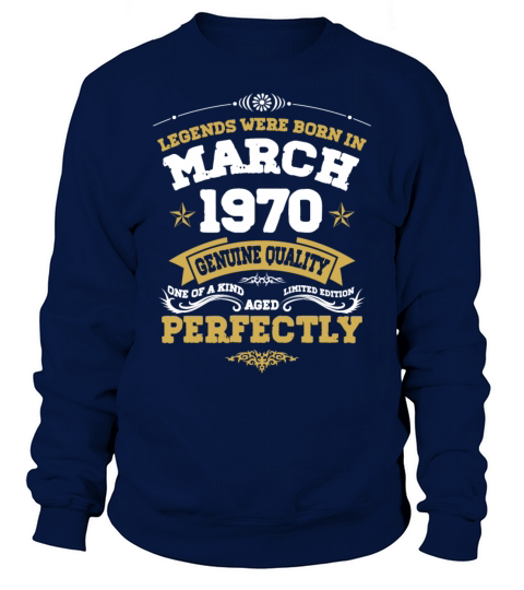 Vintage Aged To Perfection March 1970 Sweatshirt Unisex