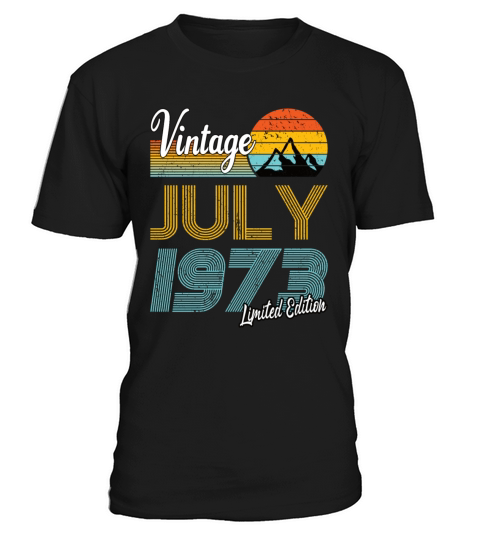 50th birthday vintage 1973 july limited edition T-Shirt Unisex