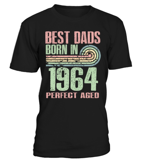 Best Dads Are Born In 1964 59 Years Old 59th T-Shirt Unisex
