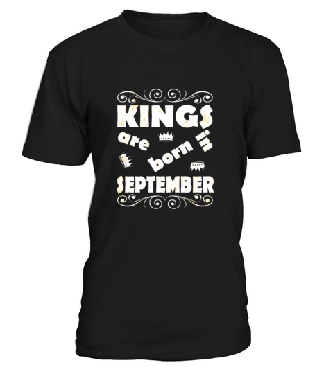 Kings Are Born In September T-Shirt Unisex