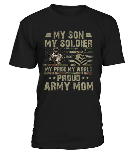 My Son My Soldier Proud Army Mom Military Mother T-Shirt Unisex