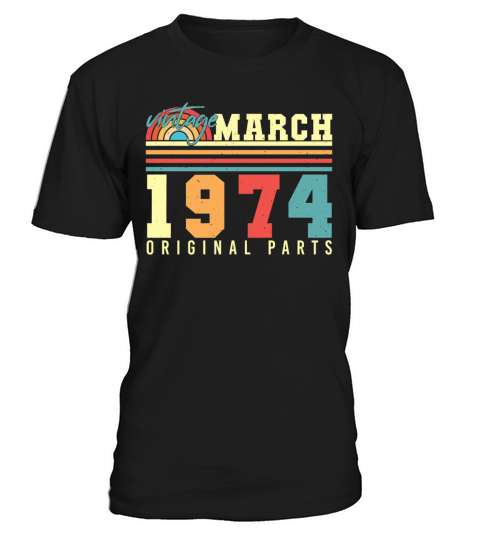 Original Vintage 1974 March T-Shirt Unisex