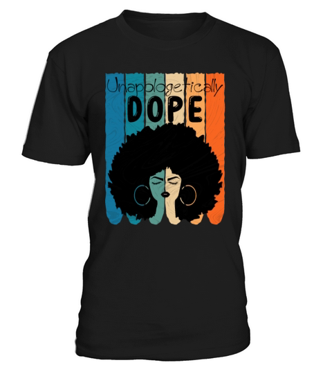Unapologetically Dope Black History Month African T-Shirt Unisex