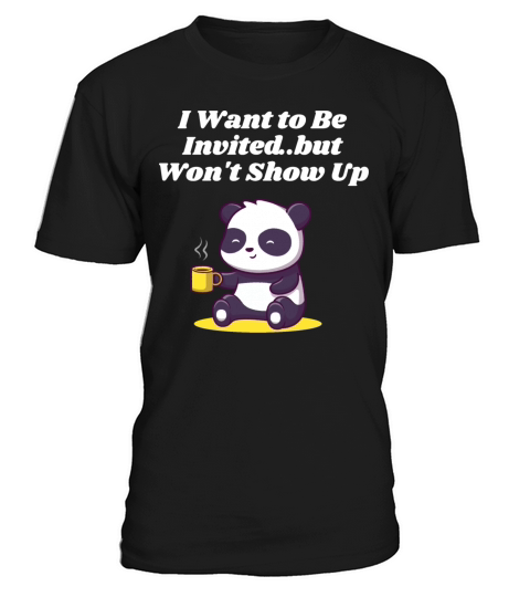Wants to Be Invited Wont Show Up Introvert Friends T-Shirt Unisex
