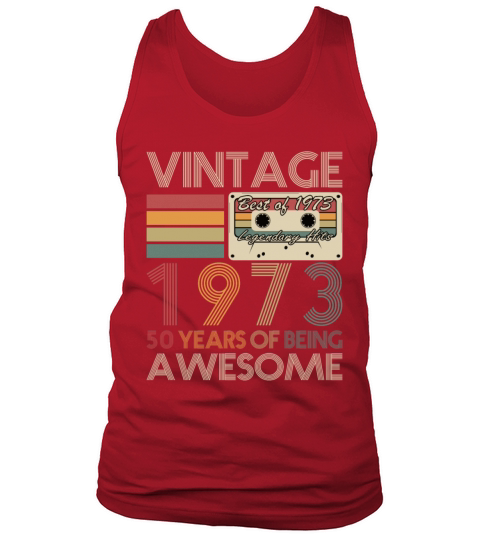 50th birthday vintage 1973 50 years being awesome Tank Top Unisex