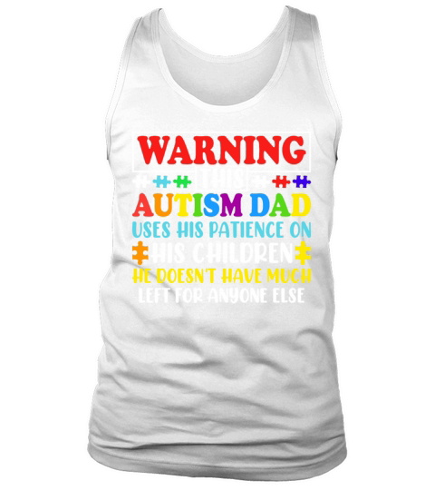 Autism Awareness Warning This Autism Dad Tank Top Unisex