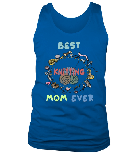 best knitting mom ever tshirt sticker travel-mugs Tank Top Unisex