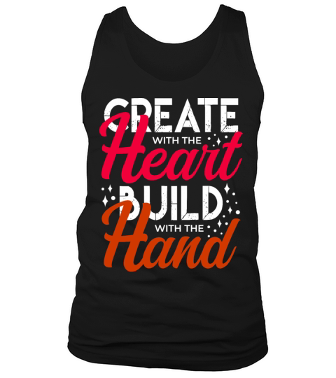 Create with the heart build with the hand quotes Tank Top Unisex