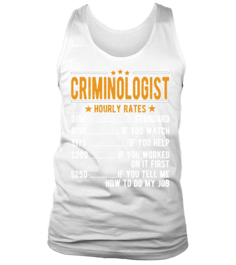 Criminologist Hourly Rates Tank Top Unisex