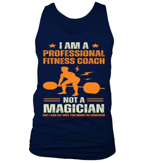 Im A Professional Fitness Coach Not A Magician Tank Top Unisex