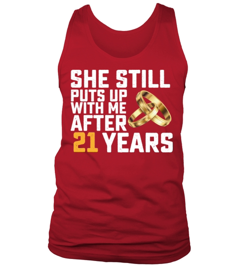 She Still Puts Up With Me After 21 Years Tank Top Unisex