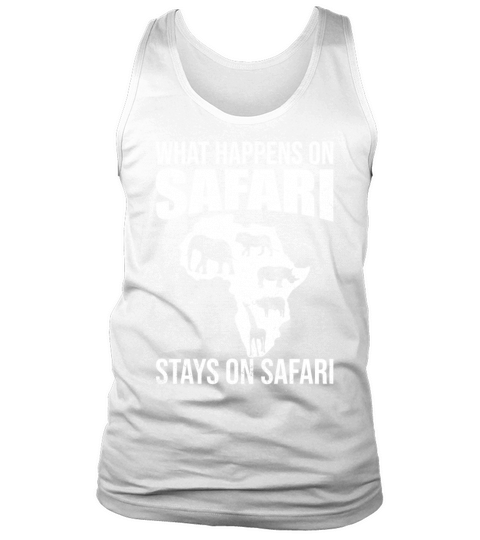 What Happens On Safari Stays On Safari - African Tank Top Unisex