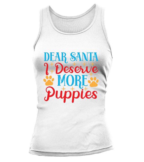Dear Santa I deserve more Puppies Tank top Woman