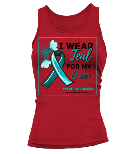I Wear Teal For My Queen PCOS Teal Ribbon Tank top Woman