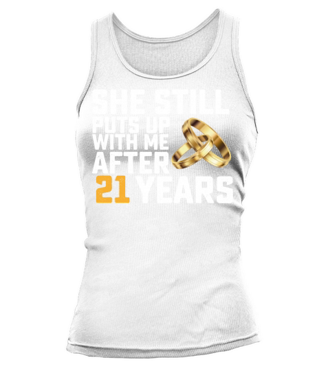 She Still Puts Up With Me After 21 Years Tank top Woman