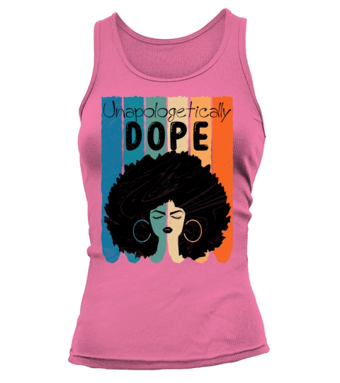 Unapologetically Dope Black History Month African Tank top Woman