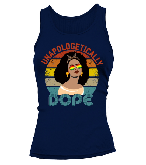 Unapologetically Dope Black Pride Melanin Women Tank top Woman