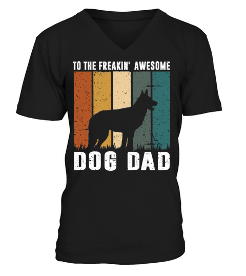 Best German Shepherd Dad Ever apparel Funny Gifts V-Neck T-shirt