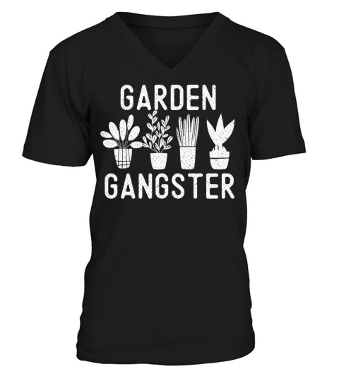 Garden Gangster Funny Gardening Quote Gifts for Ga V-Neck T-shirt