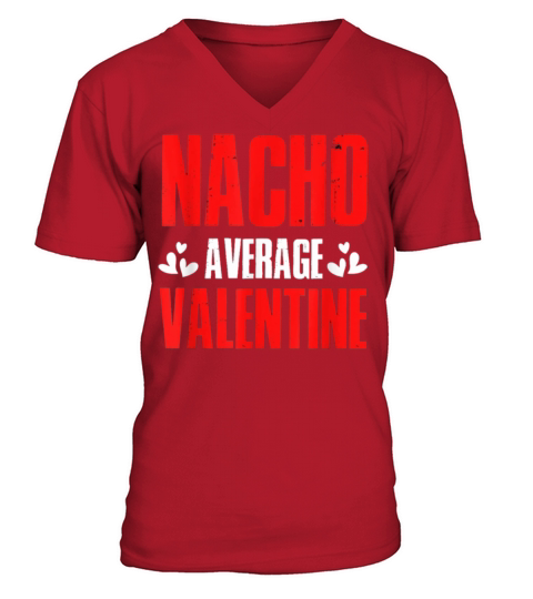 NACHO AVERAGE VALENTINE AWESOME VALENTINE DAY 601 V-Neck T-shirt