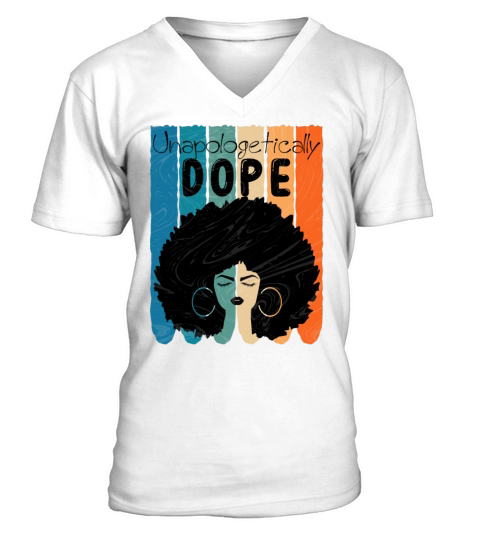 Unapologetically Dope Black History Month African V-Neck T-shirt
