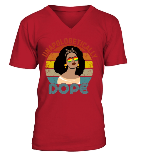 Unapologetically Dope Black Pride Melanin Women V-Neck T-shirt