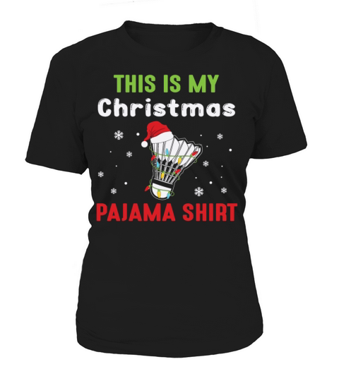 Badminton Christrmas Pajama Santa Shirt Women's T-Shirt