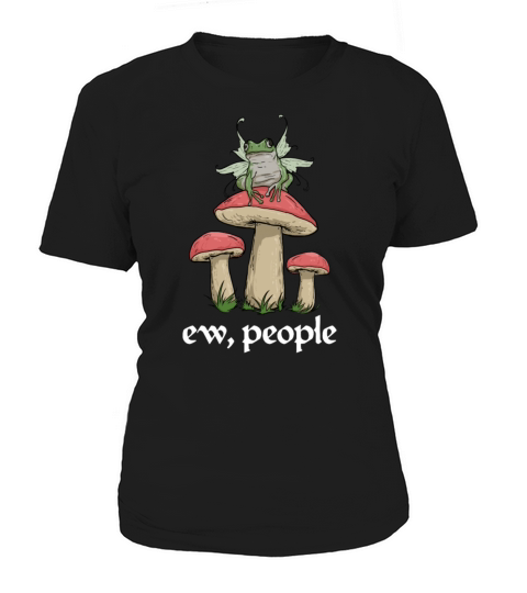Ew People Fairycore Introvert Cottagecoreew people Women's T-Shirt