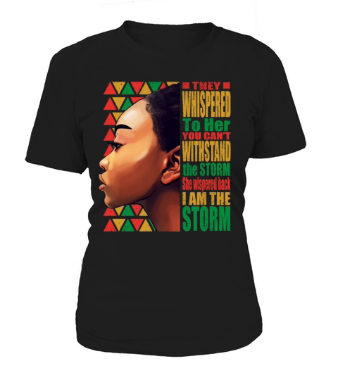 I Am the Storm African Woman Black History Month Women's T-Shirt