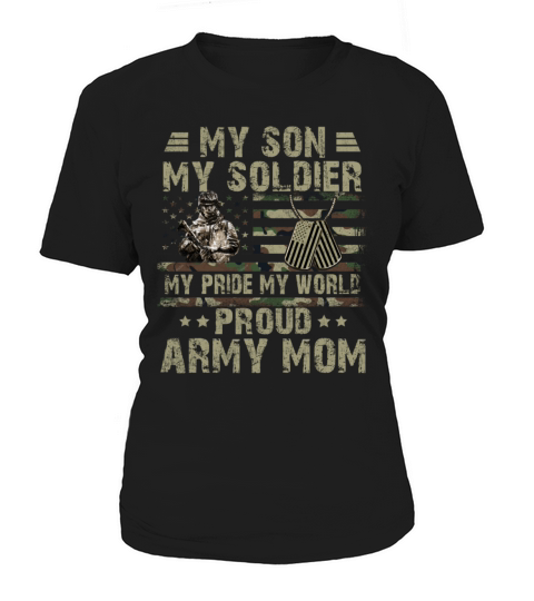 My Son My Soldier Proud Army Mom Military Mother Women's T-Shirt