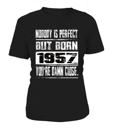Nobody Is Perfect But Born 1957 Birthday Women's T-Shirt