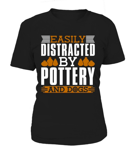 Pottery Easily Distracted By Earthenware Potter Women's T-Shirt