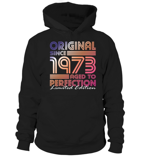50th birthday vintage 1973 original since 1973 Hoodie Unisex