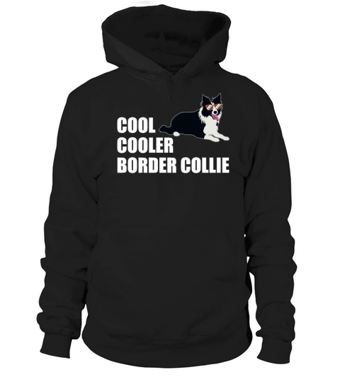 Border Collie Funny Quote Dog Lover Gift Hoodie Unisex