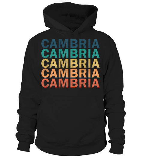 Cambria Name T Shirt - Cambria Vintage Retro Name Hoodie Unisex