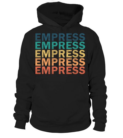 Empress Name T Shirt - Empress Vintage Retro Name Hoodie Unisex