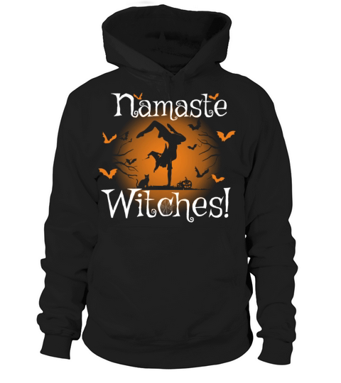 Halloween Yoga Namaste Witches Funny Quote Lover G Hoodie Unisex