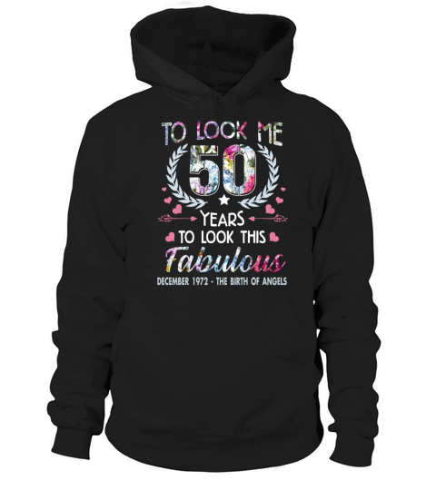 It Took Me 50 Years To Look This Fabulous Hoodie Unisex