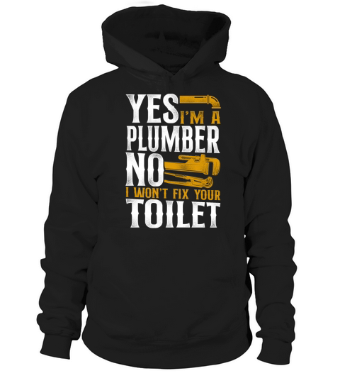 Plumbing Plumber Vintage Yes I Am Hoodie Unisex