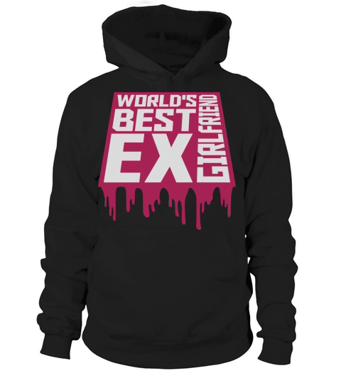 worlds best ex girlfriend Hoodie Unisex