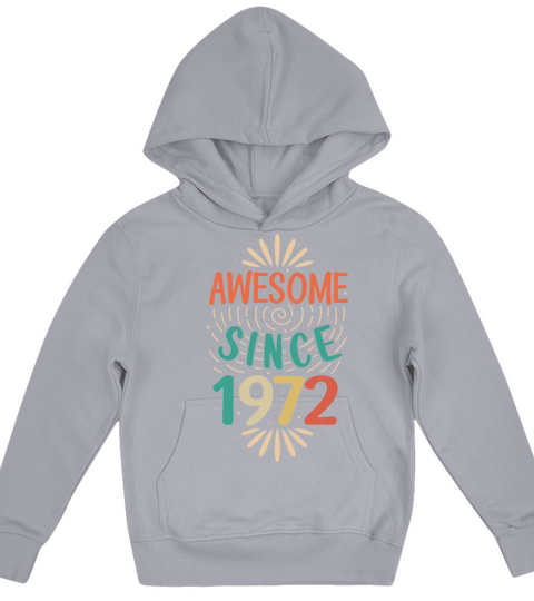 Awesome since 1972 50th Birthday Fiftieth Gift Kids Hoodie