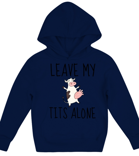 Design LEAVE MY TITS ALONE - Original gift idea Fe Kids Hoodie