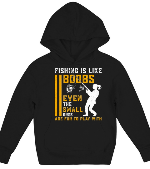 Funny Saying Fishing Is Like Boobs Funny Quote s Kids Hoodie