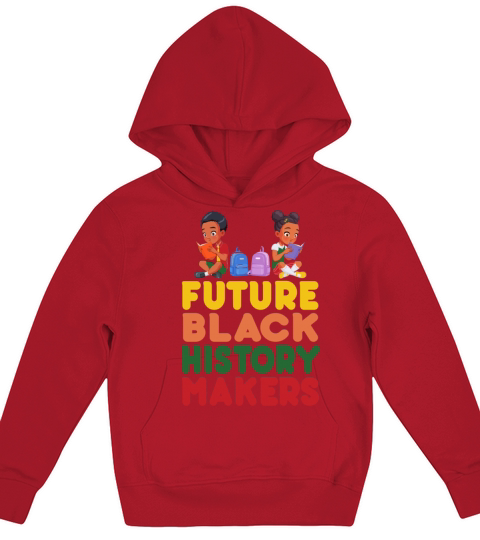 Future Black History Makers Proud African American Kids Hoodie