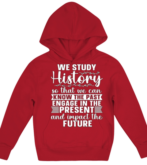Historian We Study History Historical Historians Kids Hoodie