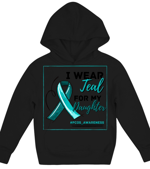 I Wear Teal For My Daughter PCOS Teal Ribbon Kids Hoodie