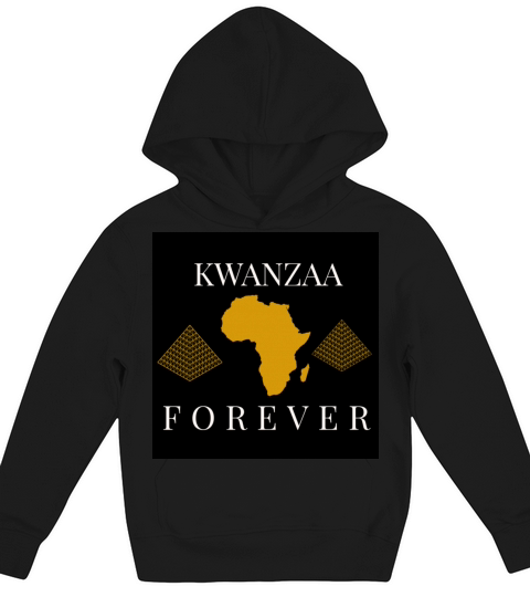KWANZAA FOREVER CELEBRATE THE HOLIDAY WITH PRIDE Kids Hoodie