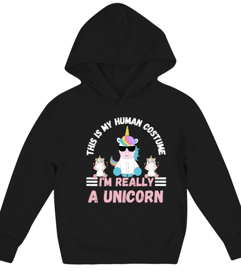 This is My Human Costume Im Really a Unicorn Kids Hoodie