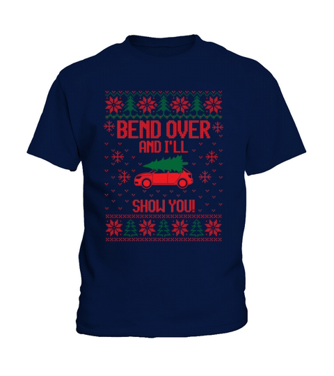 Bend Over Ill Show You - Ugly christmas sweater Kids T-Shirt