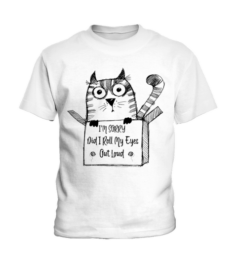 Cat Kitten Did I Roll My Eyes Out Loud Funny Kids T-Shirt